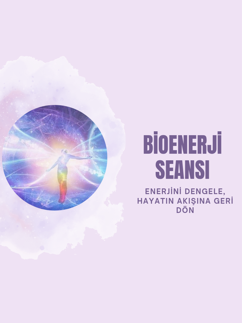 Bioenerji Seansı ile Enerji Dengenizi Yeniden Keşfedin - 