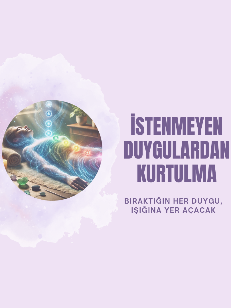 İstenmeyen Duygulardan Kurtulma - 
