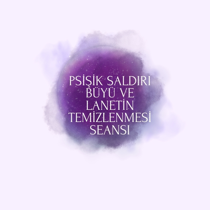 Psişik Saldırı, Büyü ve Lanetin Temizlenmesi Seansı - 1